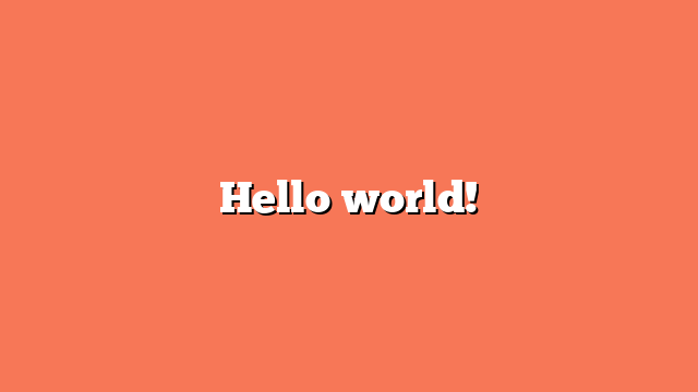 Hello world!